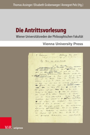 Die Antrittsvorlesung: Wiener Universitatsreden der Philosophischen Fakultat