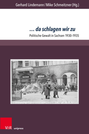 … da schlagen wir zu: Politische Gewalt in