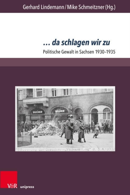 … da schlagen wir zu: Politische Gewalt in