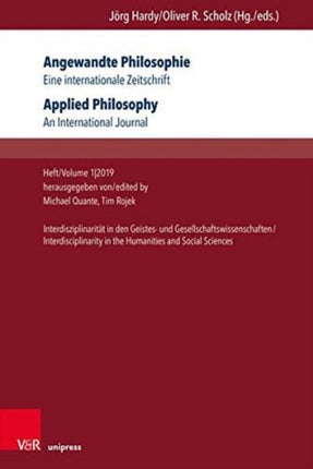 Angewandte Philosophie. Eine internationale Zeitschrift.: Heft/Volume 1,2019: InterdisziplinaritÃ¤t in den Geistes- und Gesellschaftswissenschaften/Interdisciplinarity in the Humanities and Social Sciences