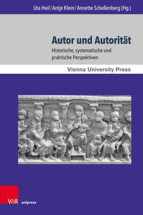Autor und Autorität: Historische, systematische