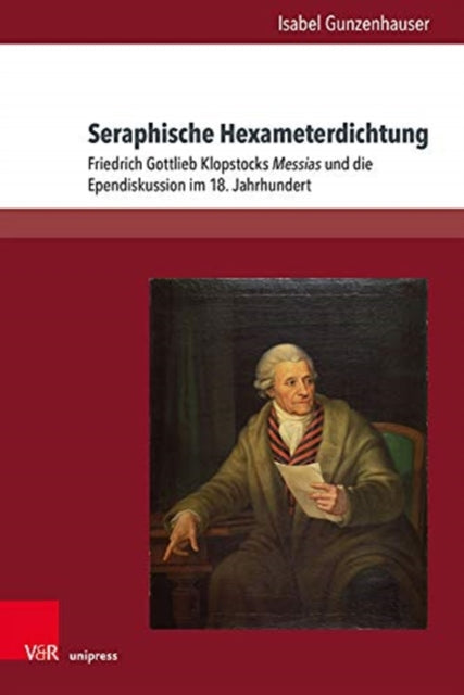 Seraphische Hexameterdichtung: Friedrich Gottlieb