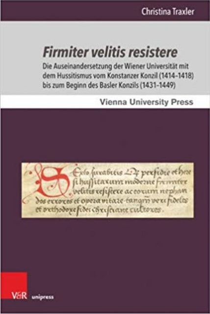 Schriften des Archivs der UniversitÃ¤t Wien.: Die Auseinandersetzung der Wiener UniversitÃ¤t mit dem Hussitismus vom Konstanzer Konzil (1414â1418) bis zum Beginn des Basler Konzils (1431â1449)