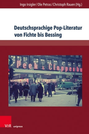 Deutschsprachige Pop-Literatur von Fichte bis Bessing