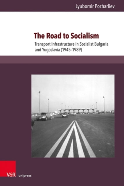 The Road to Socialism: Transport Infrastructure