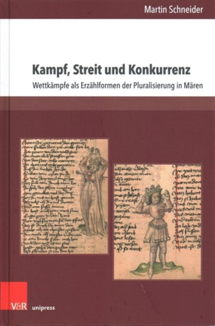 Kampf, Streit und Konkurrenz: Wettkämpfe als Erzählformen der Pluralisierung in Mären