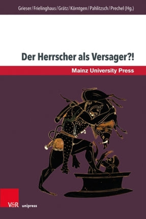 Der Herrscher als Versager?!: Vergleichende