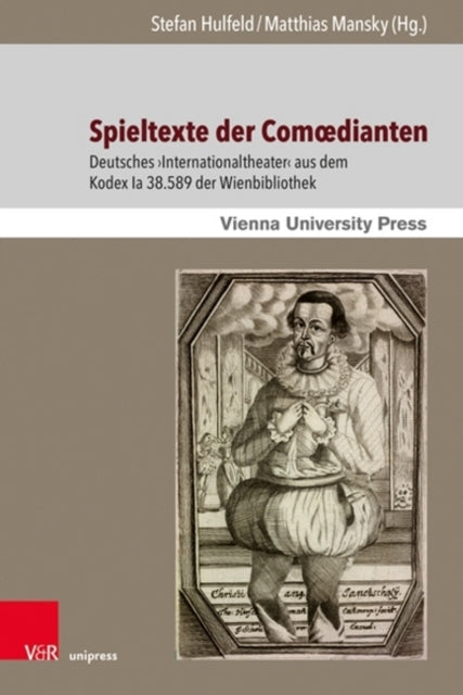 Spieltexte der Comoedianten: Teil 1: Deutsches
