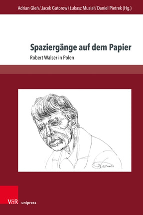 Spaziergänge auf dem Papier: Robert Walser in