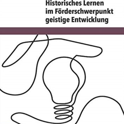 Historisches Lernen im Förderschwerpunkt geistige