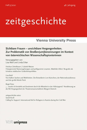 Sichtbare Frauen -- unsichtbare Vergangenheiten: Zur Problematik von Straßen(um)benennungen im Kontext von österreichischen Wissenschaftspionierinnen