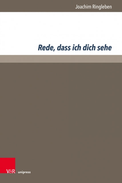 Rede, dass ich dich sehe