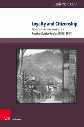 Loyalty and Citizenship: Ottoman Perspectives on