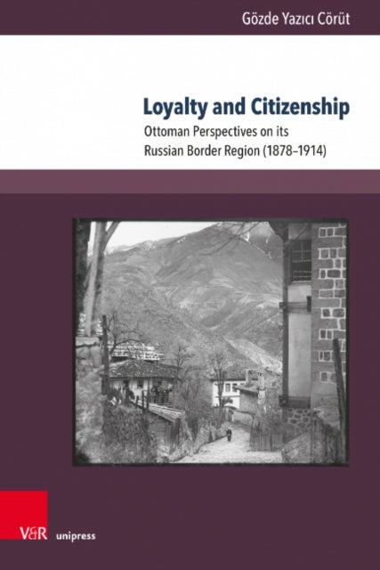 Loyalty and Citizenship: Ottoman Perspectives on