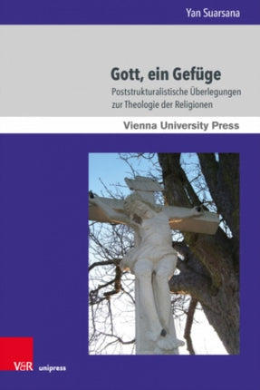 Gott, ein Gefuge: Poststrukturalistische