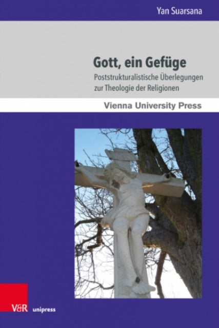Gott, ein Gefuge: Poststrukturalistische