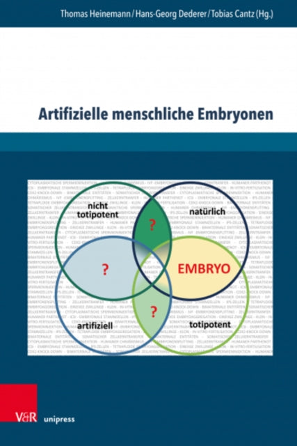 Artifizielle menschliche Embryonen: Zur Bedeutung von Potentialitat und Totipotenz als normative Bewertungskriterien