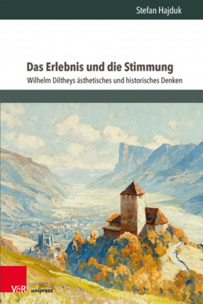 Das Erlebnis und die Stimmung: Wilhelm Diltheys