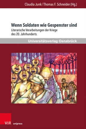 Wenn Soldaten wie Gespenster sind: Literarische Verarbeitungen der Kriege des 20. Jahrhunderts