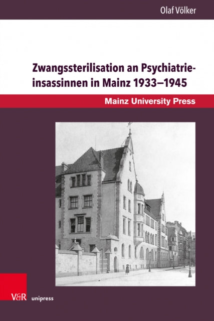 Zwangssterilisation an Psychiatrieinsassinnen in