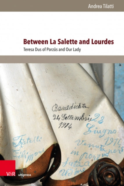 Between La Salette and Lourdes: Teresa Dus of