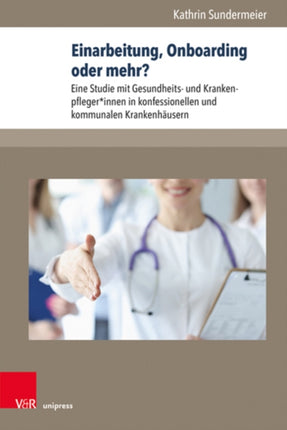 Einarbeitung, Onboarding oder mehr?: Eine Studie