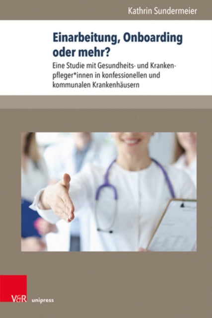 Einarbeitung, Onboarding oder mehr?: Eine Studie