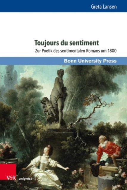 Toujours du sentiment: Zur Poetik des