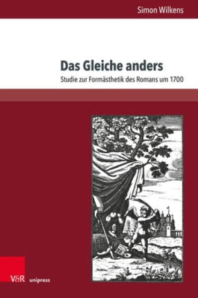 Das Gleiche anders: Studie zur Formasthetik des Romans um 1700