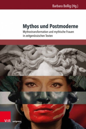 Mythos und Postmoderne: Mythostransformation und