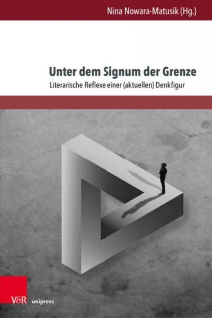 Unter dem Signum der Grenze: Literarische Reflexe