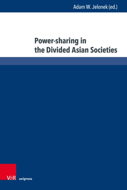 Power-Sharing in the Divided Asian Societies