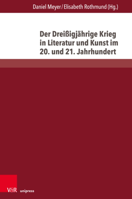 Der Dreißigjährige Krieg in Literatur und Kunst