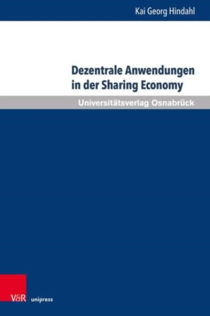 Dezentrale Anwendungen in der Sharing Economy:
