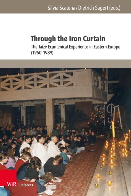 Through the Iron Curtain: The Taizé Ecumenical