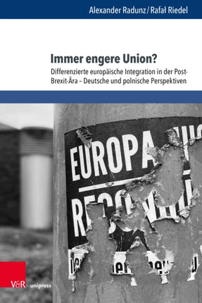 Immer engere Union?: Differenzierte europäische Integration in der Post-Brexit-Ära - Deutsche und polnische Perspektiven