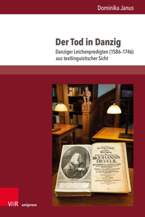 Der Tod in Danzig: Danziger Leichenpredigten