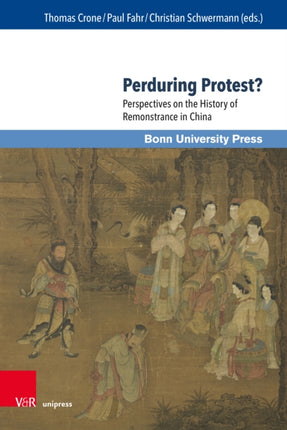 Perduring Protest?: Perspectives on the History of Remonstrance in China