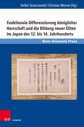 Funktionale Differenzierung königlicher Herrschaft und die Bildung neuer Eliten im Japan des 12. bis 14. Jahrhunderts