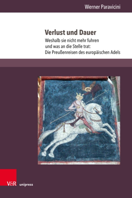 Verlust und Dauer: Weshalb sie nicht mehr fuhren und was an die Stelle trat: Die Preußenreisen des europäischen Adels. Teil 4