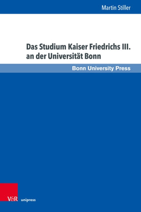 Das Studium Kaiser Friedrichs III. an Der
