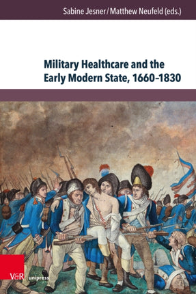 Military Healthcare and the Early Modern State