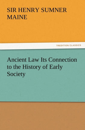 Ancient Law Its Connection to the History of