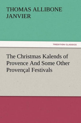 The Christmas Kalends of Provence and Some Other