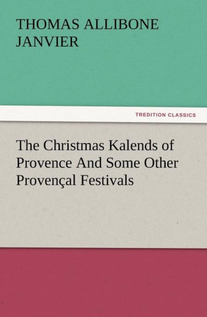 The Christmas Kalends of Provence and Some Other