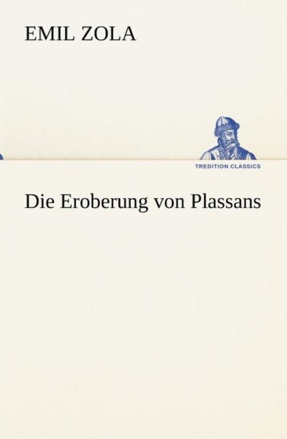 Die Eroberung von Plassans