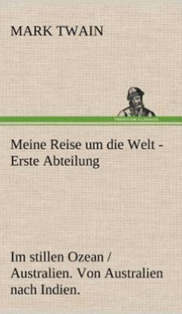 Meine Reise Um Die Welt - Erste Abteilung