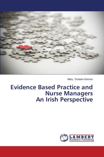 Evidence Based Practice and Nurse Managers An Irish Perspective