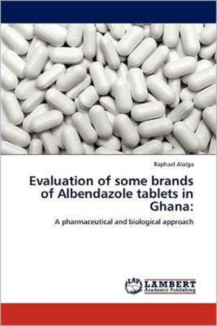 Evaluation of some brands of Albendazole tablets