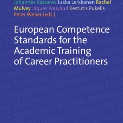 European Competence Standards for the Academic Training of Career Practitioners: NICE Handbook Volume 2